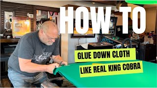 HOWTO Glue Down Pool Table Cloth Just Like The Real King Cobra [upl. by Leandro38]