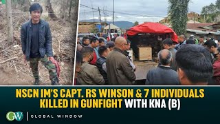 NSCN IM’s CAPT RS WINSON amp 7 INDIVIDUALS KILLED IN GUNFIGHT WITH KNA B [upl. by Odnam306]