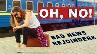 Study English Conversation  Using Rejoinders for Bad News [upl. by Nosidam227]