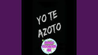 YO TE AZOTO [upl. by Steward459]