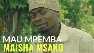 Mau Mpemba  Maisha Msako EnglishSpanish and Italian Subtitle [upl. by Nnire745]