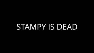 stampylongnose is DEAD [upl. by Adnicaj]