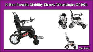 ✅ 10 Best Portable Mobility Electric Wheelchairs Of 2024 [upl. by Hailee]