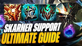 SKARNER SUPPORT GUIDE THE BEST SUPPORT CHAMPION IN THE GAME Lathyrus [upl. by Ennayoj]