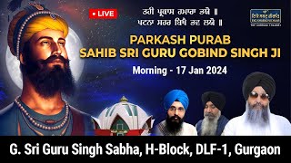 Parkash Purab Guru Gobind Singh Ji  Morning LIVE  G Sri Guru Singh Sabha DLF1 Gurugram [upl. by Noxas848]