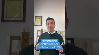 Fatturazione elettronica 2024 obbligo per tutti i contribuenti anche i forfettari [upl. by Heeley137]