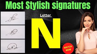 N signature style  Signature ideas for letter N [upl. by Nevlin]