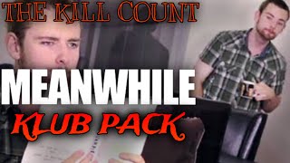 MEANWHILE 20122019 KILLCOUNT KLUB PACK [upl. by Yemerej977]