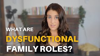 What Are The Dysfunctional Family Roles [upl. by Sualakcin]