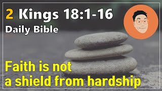 Daily Bible QT Oct 4 Fri 2 Kings 18116 quotFaith is not a shield from hardshipquot [upl. by Marinna]