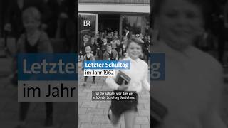 Letzter Schultag 🥳 So war das damals in München 1962  BR  shorts retro [upl. by Nniw]