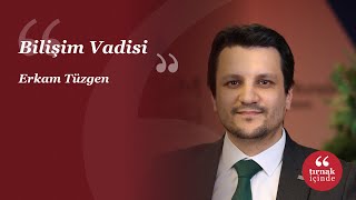 Bilişim Vadisi YeterinceÖvülmedi I Erkam Tüzgen [upl. by Lipcombe646]