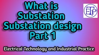 What Is a Substation Substation Design Part 1 [upl. by Adianes]