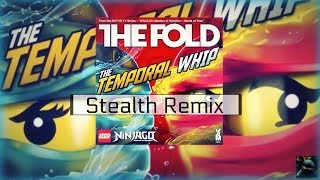 Lego Ninjago The Temporal Whip Remix Stealth Remix [upl. by Haynes]