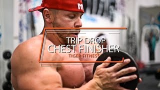 BIGGEST CHEST PUMP EVER  Trip Drop Chest Finisher Superset  Tiger Fitness [upl. by Iana]