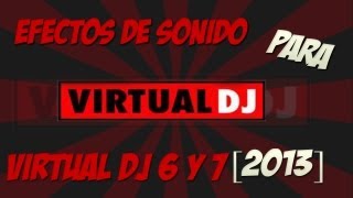 Como descargar los mejores efectos de sonido para virtual DJ 7 2016 [upl. by Bbor]