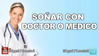 Significado de Soñar con Doctor o Medicos [upl. by Ak]