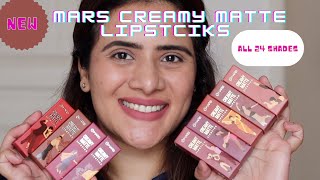 NEW MARS CREAMY MATTE LIPSTICKS ALL 24 SHADES SWATCHES AND MINI REVIEW  DRSMILEUP [upl. by Litton]