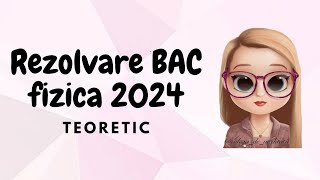 REZOLVARE BAC FIZICA 2024 [upl. by Lierbag174]