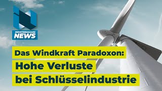 Das WindkraftParadoxon Hohe Verluste bei erneuerbarer Technologie  Konjunktur am Boden  IM News [upl. by Lory]