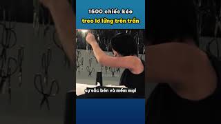 1500 chiếc kéo treo lơ lửng trên trần [upl. by Klecka993]