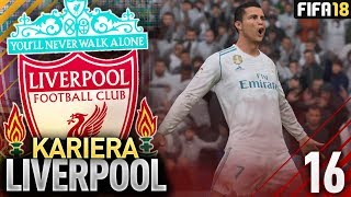 FIFA 18  KARIERA LIVERPOOL FC  16  REAL MADRYT NA DRODZE PO PÓŁFINAŁ LM [upl. by Kulda]