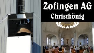 CH  ZOFINGEN AG Pfarrkirche Christkönig  Vollgeläute [upl. by Germayne]