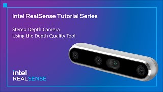 Intel RealSense Tutorial Series  Stereo Depth Camera Depth Quality Tool [upl. by Cadmann]