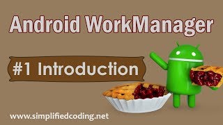 1 Android WorkManager Tutorial  Introduction [upl. by Jackie859]