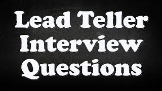 Lead Teller Interview Questions [upl. by Huoh743]