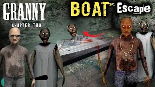 Granny chapter two gameplay boat escape with easy mode [upl. by Eenahc758]