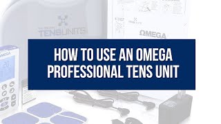 How to Use an OMEGA Professional TENS Unit [upl. by Yenterb504]