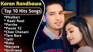 Best Of karan randhawa  Latest Punjabi Songs Karan Randhawa Songs  All Hits Of Karan Songs [upl. by Aidni]