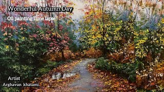 Oil Painting a Wonderful Autumn Day  Artist Arghavan Khatami  Time Lapse [upl. by Donohue]