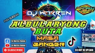 Albularyong Buta  Masa Banger DjWarren Remix [upl. by Afatsum]