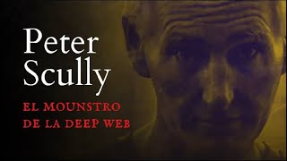 PETER SCULLY  El MOUNSTRO DE LA DEEP WEB 💀 [upl. by Franny]