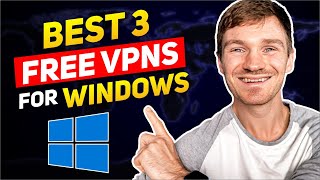 Best Free VPN for Windows  3 FREE VPN for PC Options 2024 [upl. by Jocelyne]