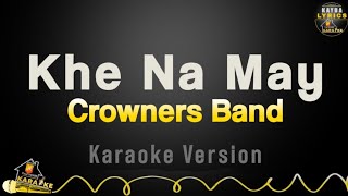 khe na may karaoke version without vocal crowners band [upl. by Earlene335]