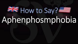 How to Pronounce Aphenphosmphobia CORRECTLY Meaning amp Pronunciation [upl. by Adlaremse760]