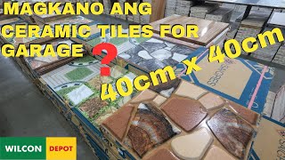 MAGKANO ANG CERAMIC TILES 40CM X 40CM FOR GARAGE sa WILCON [upl. by Michaeline844]