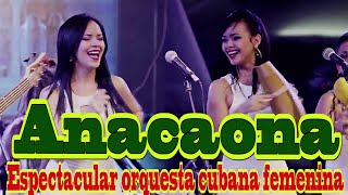 ANACAONA DE CUBA EN VIVO Canal Cecilgonzález [upl. by Nesrac227]