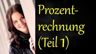 Prozentrechnung Teil 1 Grundformel der Prozentrechnung Prozentrechnen einfach erklärt [upl. by Eimaral]