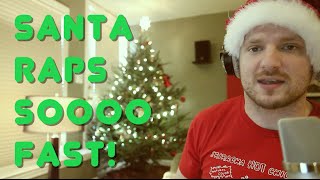 Santa Raps SO Fast NEW WORLD RECORD [upl. by Abagail390]