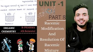 Racemic modification and resolution of racemic mixture  unit 1  part 8 pharmacy sgsir [upl. by Davilman223]