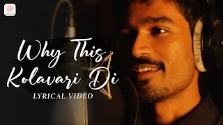 Why This Kolaveri Di  Lyrical Music Video  Dhanush  Anirudh Ravichandran  Shruti Hassan [upl. by Akiret]