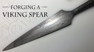 Forging a Viking Spear  Historical Build [upl. by Wystand]