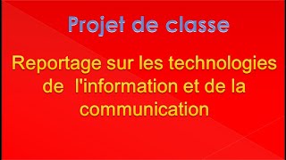 🟥reportage sur les technologies de linformation et de la communication🟥 [upl. by Soinski]