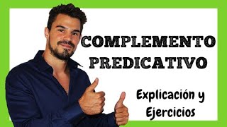 COMPLEMENTO PREDICATIVO 💪 ¿Qué es complemento predicativo EJEMPLOS y EJERCICIOS PREDICATIVO [upl. by Ndnarb]