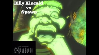 Spawn vs Billy Kincaid [upl. by Assillam]