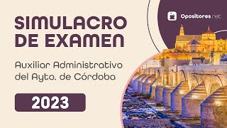 Simulacro de Examen 📖  C2 Auxiliar Administrativo del Ayuntamiento de Córdoba convocatoria 2023 [upl. by Pascale]